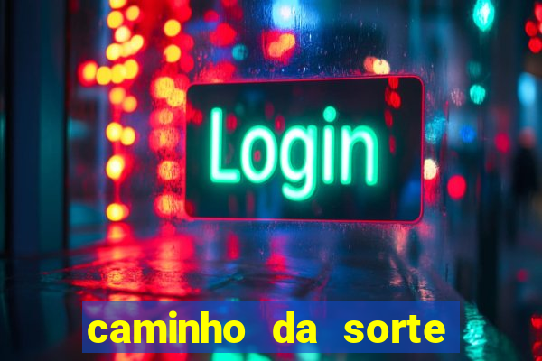 caminho da sorte esporte net